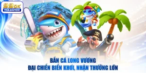 Bắn Cá Long Vương - Đại Chiến Biển Khơi, Nhận Thưởng Lớn