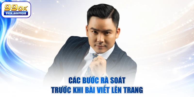 Các bước rà soát trước khi bài viết lên trang