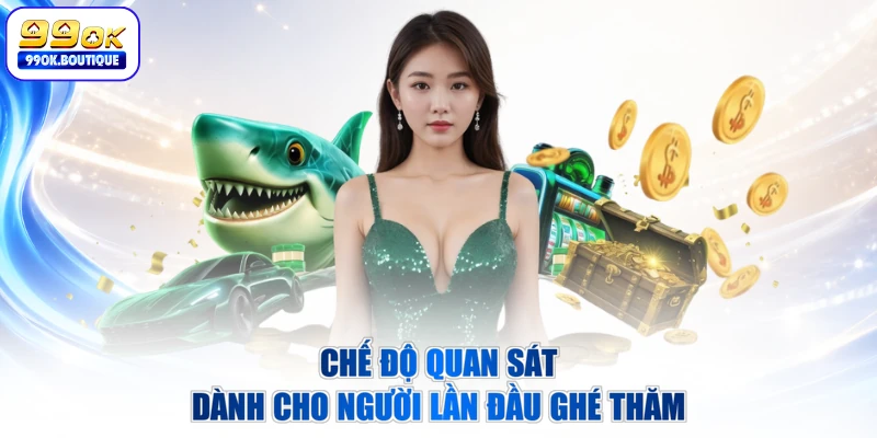 Chế độ quan sát dành cho người lần đầu ghé thăm
