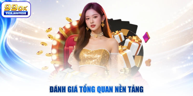 Đánh giá tổng quan nền tảng