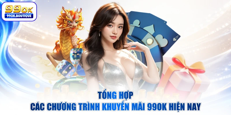 Tổng hợp các chương trình khuyến mãi 99OK hiện nay